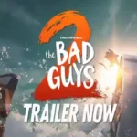 "ظهور الأهرامات".. طرح الإعلان الدعائي لفيلم "Bad Guys 2" لعرضه في 2025